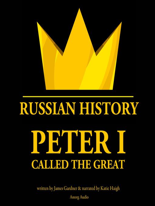 Title details for Peter I Called the Great by James Gardner - Available